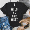 Wild As The West Tee